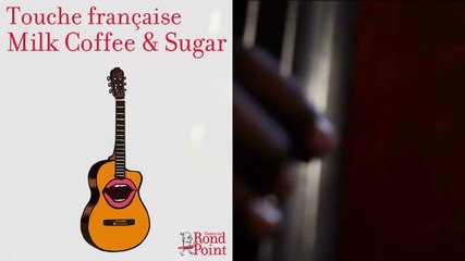 Milk Coffe & Sugar / Je Vis